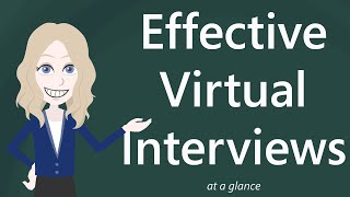 Effective Virtual Interviews: At a Glance