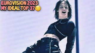 Eurovision 2023-My Ideal TOP 37