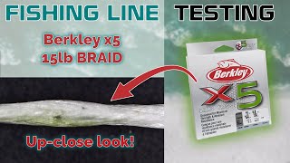 Fishing Line Testing - Berkley x5 15lb Braid Fishing Line Testing Berkley X9 15lb Braid