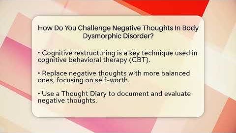 How Do You Challenge Negative Thoughts In Body Dysmorphic Disorder? - Inside Body Image