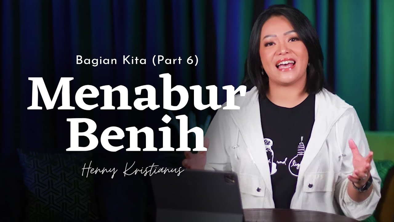 Menabur Benih - Henny Kristianus