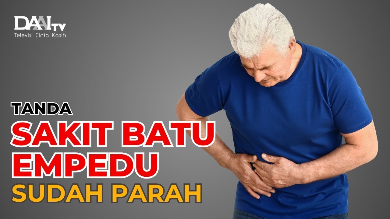 Tanda Sakit Batu Empedu Sudah Parah | Bincang Sehati DAAI TV