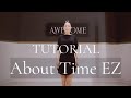 TUTORIAL- About Time EZ Line Dance(어바웃 타임 이지)[초급NC2(나이트클럽투스텝)]