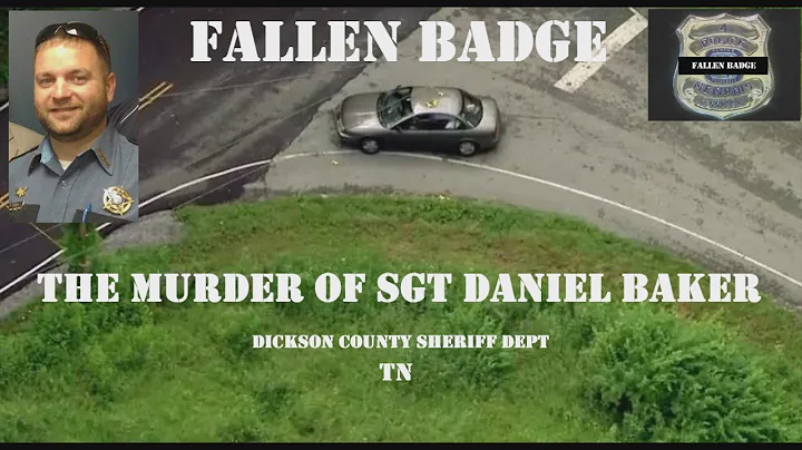 Fallen Badge: The Murder of Sgt Daniel Baker | Dickson County TN