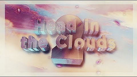 Head in the Clouds 2