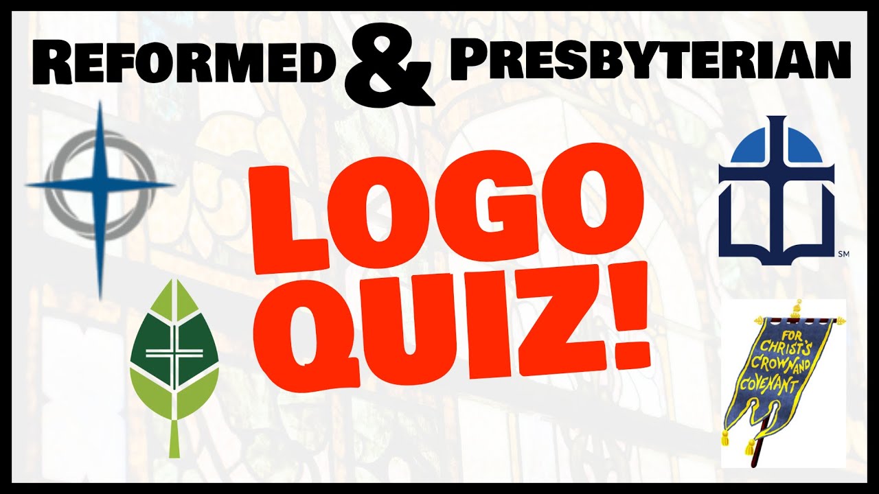 Reformed & Presbyterian Logo Quiz