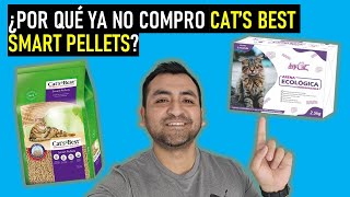 ¿Por qué YA NO COMPRO CAT'S BEST SMART PELLETS? ¿Qué ARENA SANITARIA compro ahora?