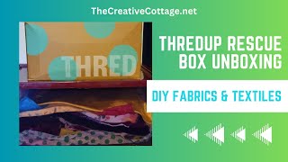 ThredUp DIY Fabric Rescue Box Thrift Store Clothing Bundle Unboxing