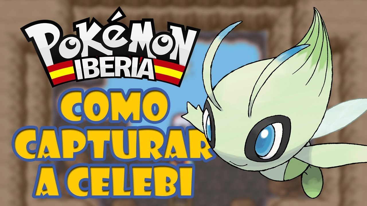 Como Capturar A Celebi En Pokemon Iberia Flogar O O Youtube