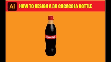 HOW TO DESIGN A 3D COCACOLA BOTTLE IN ADOBE ILLUSTRATOR BANGLA TUTORIAL