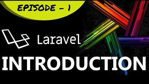Epi-1 Laravel Introduction | Laravel in Tamil
