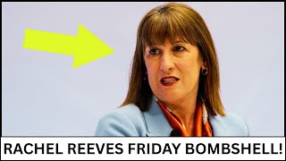Rachel Reeves' Friday Bombshell: Labour's Fatal Gamble Exposed!