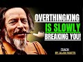 WHY OVERTHINKING IS SLOWLY BREAKING YOU |ALAN WATTS