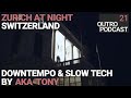 Outro 21 aka tony  zurich at night  slow house bummeltechno downtempo mix