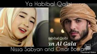 Nissa Sabyan and Omar borkan (YA HABIBAL QALBI) Resimi