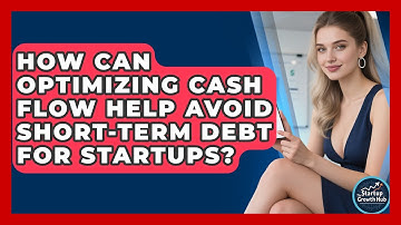 How Can Optimizing Cash Flow Help Avoid Short-term Debt For Startups? - The Startup Growth Hub