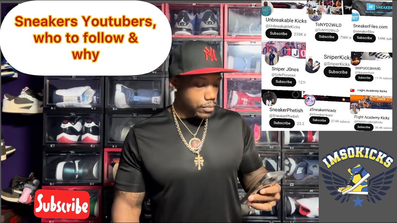Sneaker YouTubers who to follow & Why? YouTube