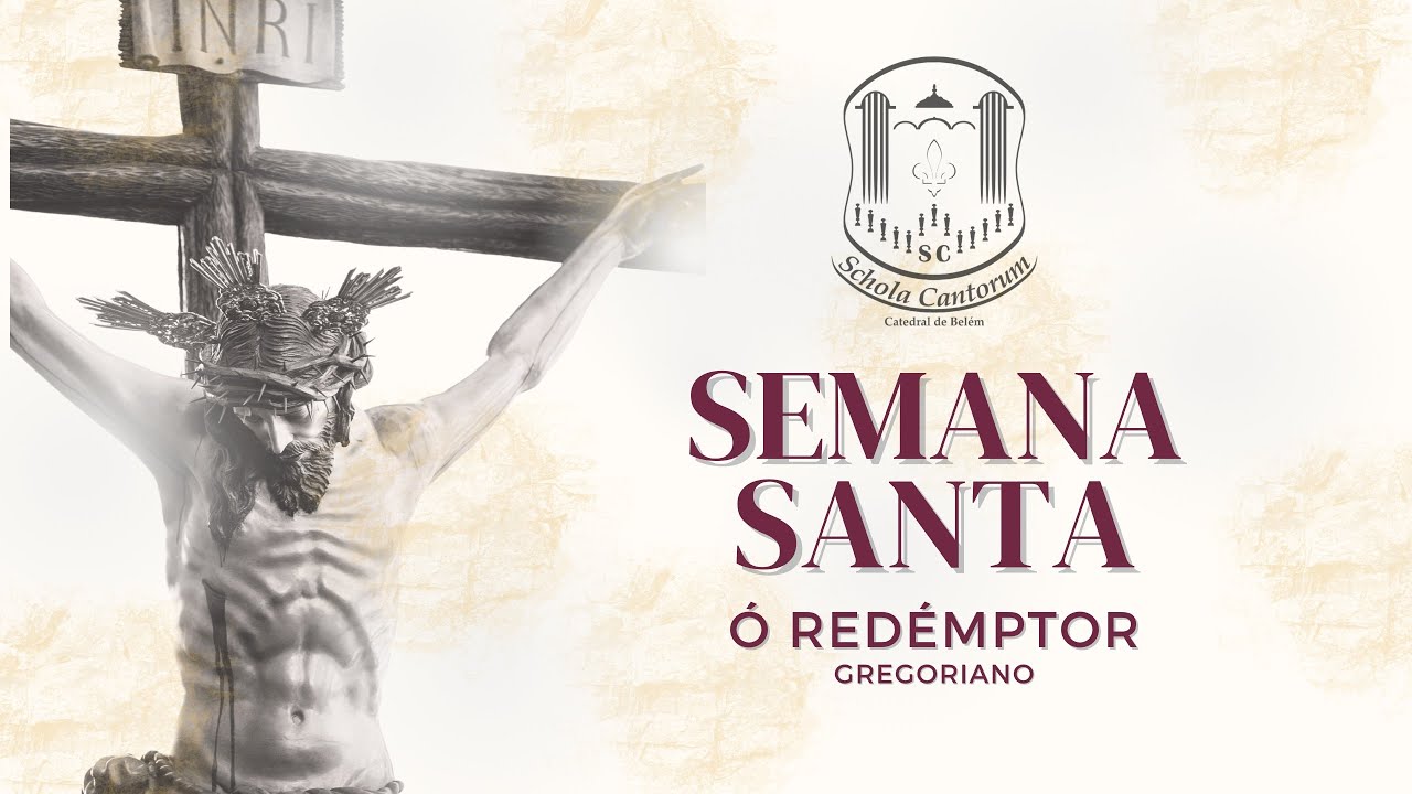 Ó Redémptor - Gregoriano- Schola Cantorum