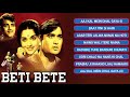 Beti Bete (1964) | Full Video Songs Jukebox | Sunil Dutt, B Saroja Devi, Jamuna, Jayant, Mehmood Mp3 Song