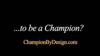 What does it take to be a Champion