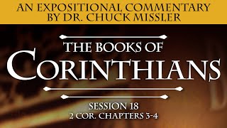 The Books of 1&2 Corinthians - Session 18 of 22 - An Expositional Commentary by Chuck Missler