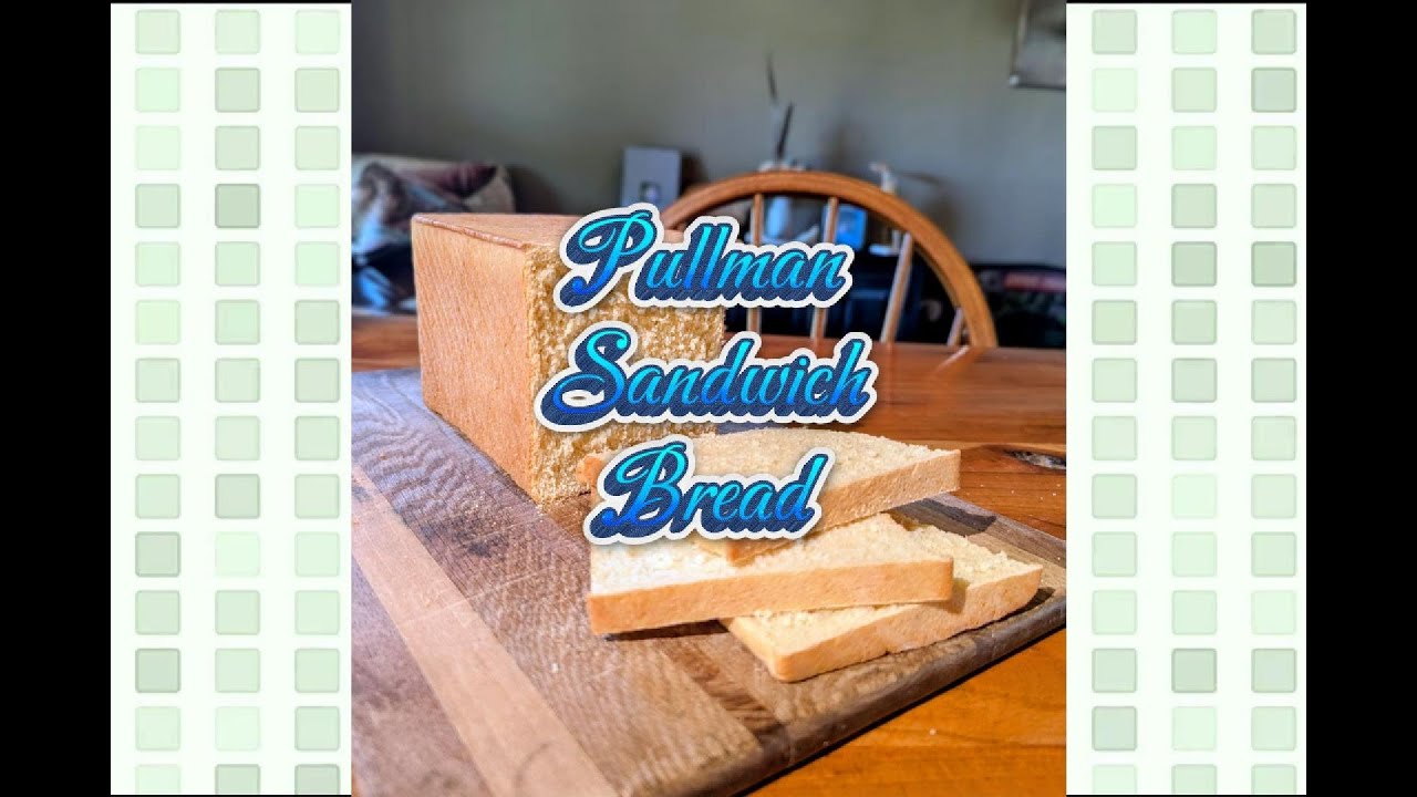Pullman Sandwich Bread Recipe 