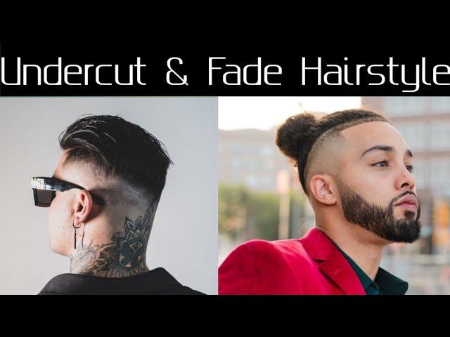 How To Make Undercut And Fade Hairstyle?