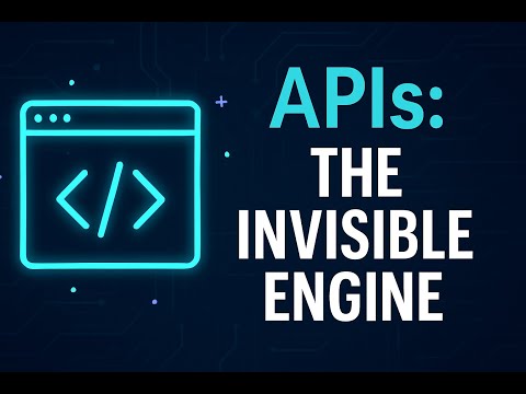 APIs: The Invisible Engine