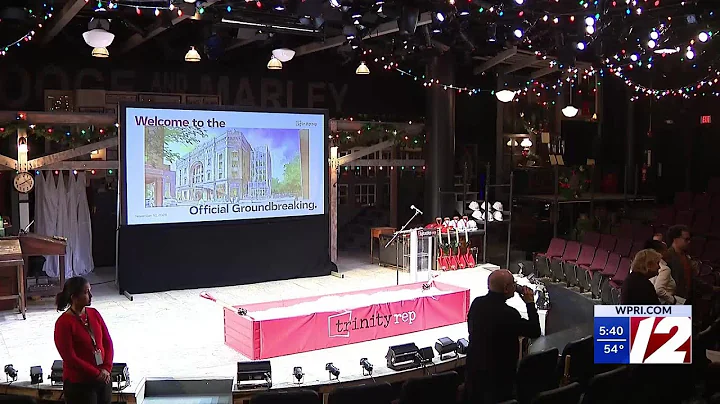 Trinity Repertory kicks off construction on major renovations.