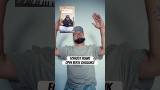 @hiforrest  open verse challenge🔥🗣️✝️ #christianmusic #forrestfrank #worship