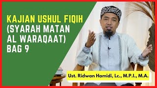 Kajian Ushul Fiqih (Syarah Matan Al Waraqaat) Bag 9 🟢Ust. Ridwan Hamidi, Lc., M.P.I., M.A.