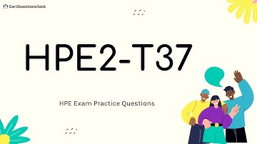 HPE2-T37 Using HPE OneView Exam Practice Questions with Explanations