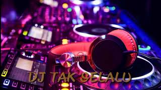 DJ TAK SELALU ( SOULJAH) DJ imut