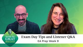 EA Prep Week 9: Exam Day Tips and Listener Q&A w/ Stacey Koprince, Manhattan Prep | Inside the GMAT