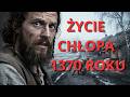Tak Naprawdę Żył Chłop Średniowiecza W 1370 Roku W Polsce