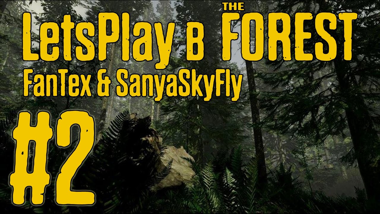 LetsPlay в The Forest: Серия #2 - Строим дома