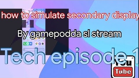 how to simulate secondary display