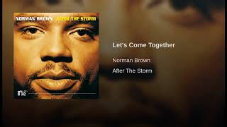 Norman brown - Let's come together chords