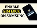How to Enable SIM Lock Password on Samsung Phone