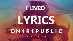 One Republic - I Lived - Lyrics Video (Native Album) [HD][HQ]  - Durasi: 3:55. 