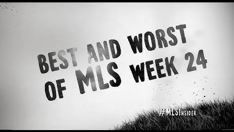 Best & Worst Week 24 | MLS Insider Episode 7
