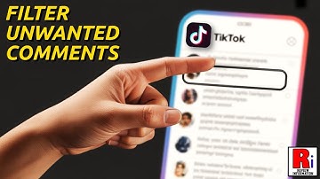 How to Filter and Block Unwanted Comments on TikTok