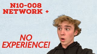 Passing the Comptia Network+ with NO experience! (N10-008)