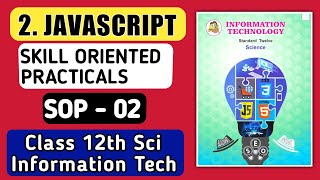 JAVASCRIPT SOP2 Practical Program Solution Explanation HSC IT class 12th science|JAvascript programs