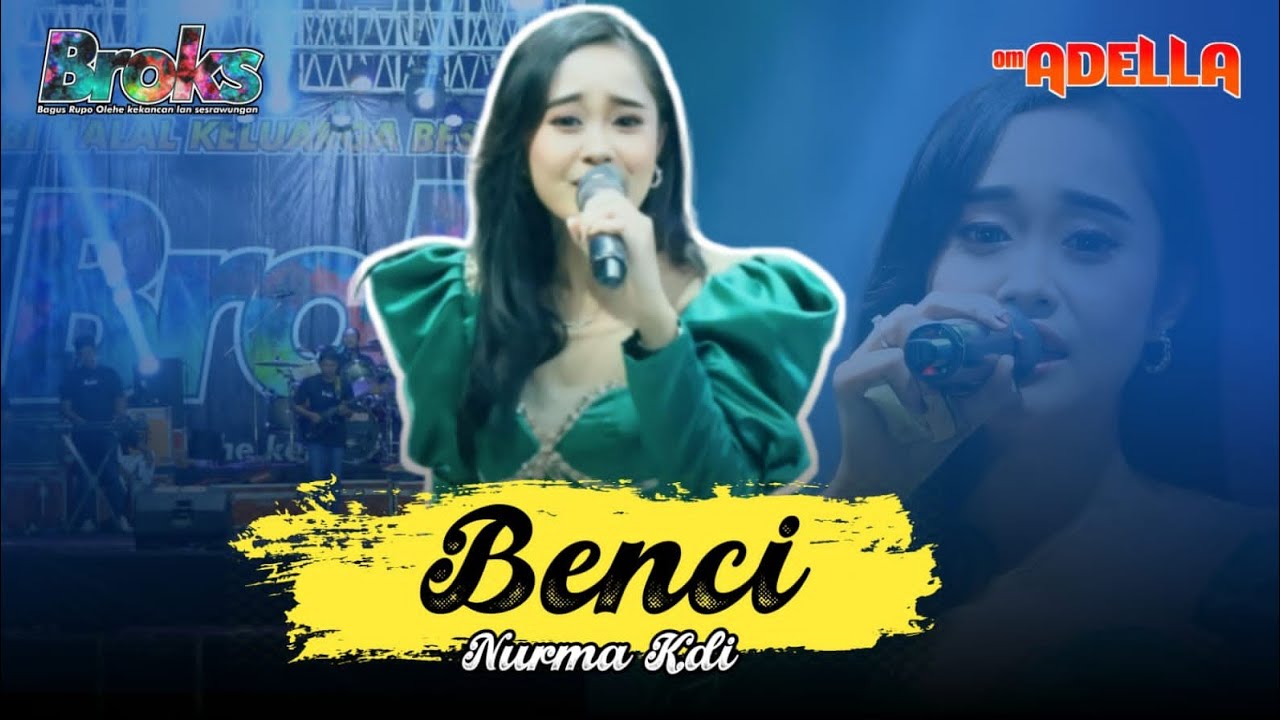 BENCI - NURMA KDI OM ADELLA (COVER LIVE PERFORM) THE BROKS 2023