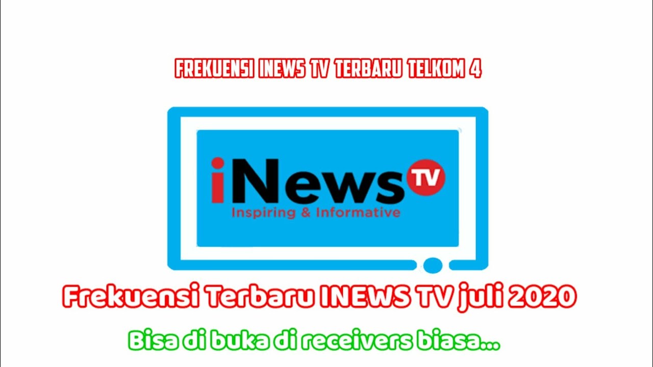 Frekuensi INEWS TV terbaru juli 2020//SATELIT TELKOM 4 ...