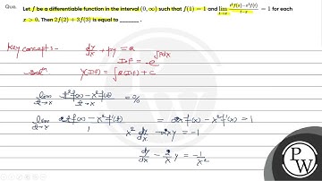 Let f be a differentiable function in the interval (0,∞) such that f(1)=1 and&nb....
