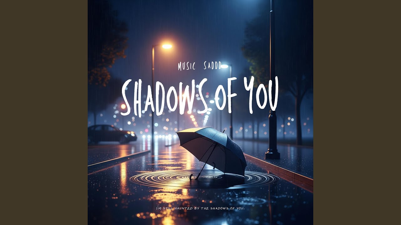 Shadows of You