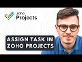 How To Assign Zoho Projects 2026 Guide
