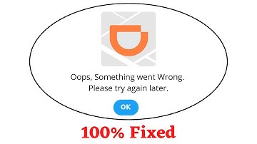 Fix DiDi Rider Oops Something Went Wrong Error. Please Try Again Later Problem Error Solved